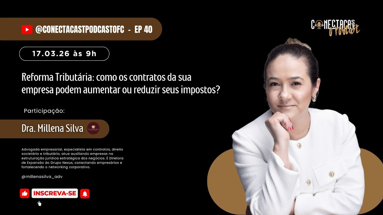 EP 40 | Reforma Tributária: como os contratos da sua empresa podem aumentar ou reduzir seus impostos