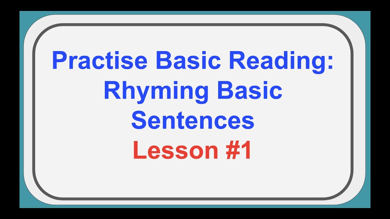 Practise Basic Reading:Rhyming Basic SentencesLesson #1