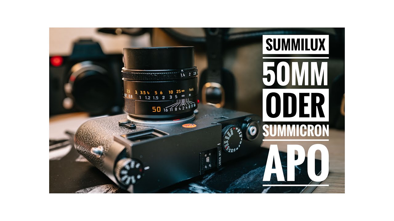 Summilux-M 50mm vs. APO-Summicron-M 50mm – Ein Tauschgedanke Wert?