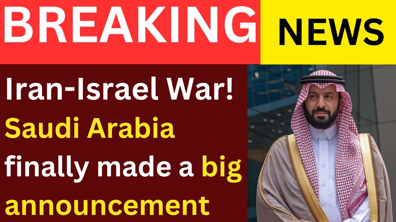 Breaking News: Saudi Arabia's Major Decision in the Iran-Israel Conflict |MHA News