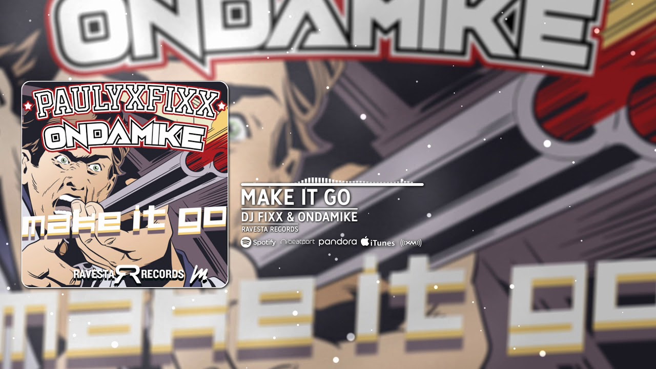 OnDaMiKe & DJ Fixx - Make It Go