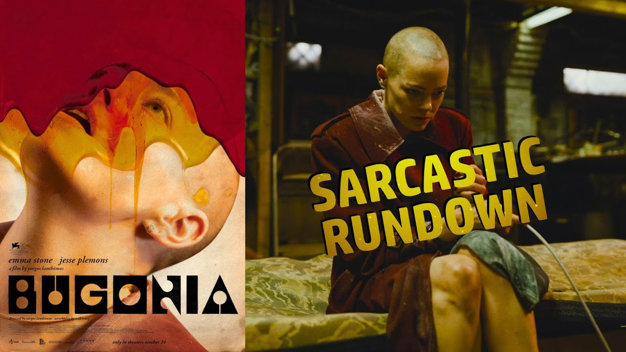 Bugonia from a crazy person who gets everything right - Sarcastic Rundown