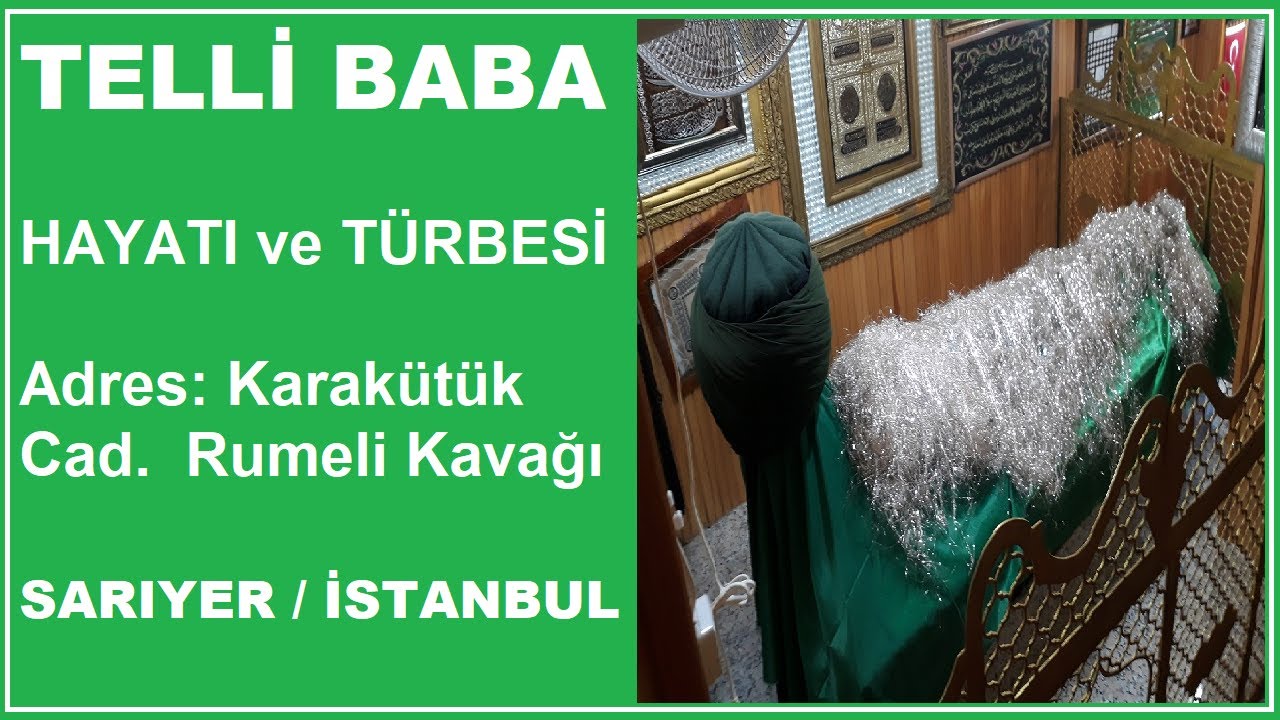 TELLİ BABA ( İstanbul Evliyaları - İstanbul T&uuml;rbeleri )