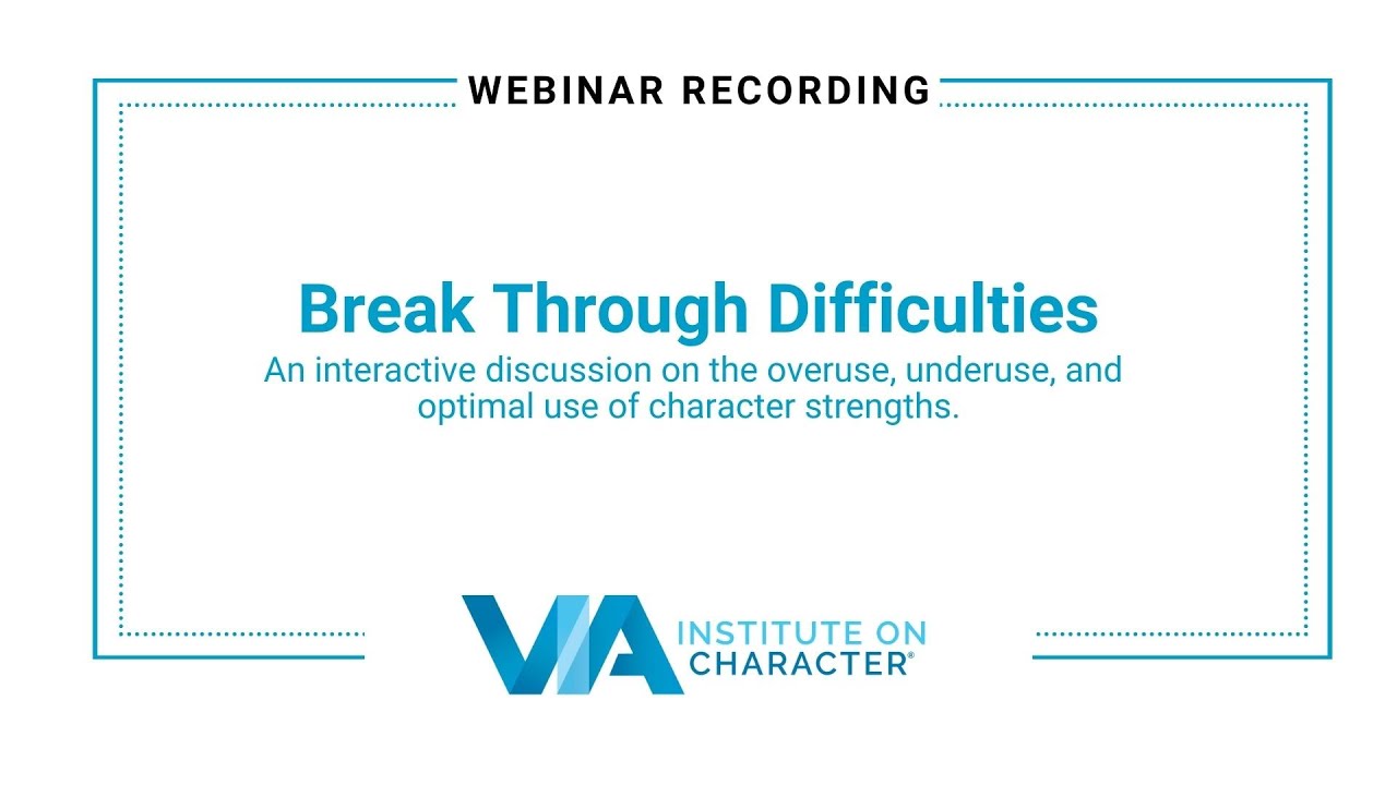 Break Through Difficulties with Dr. Ryan Niemiec