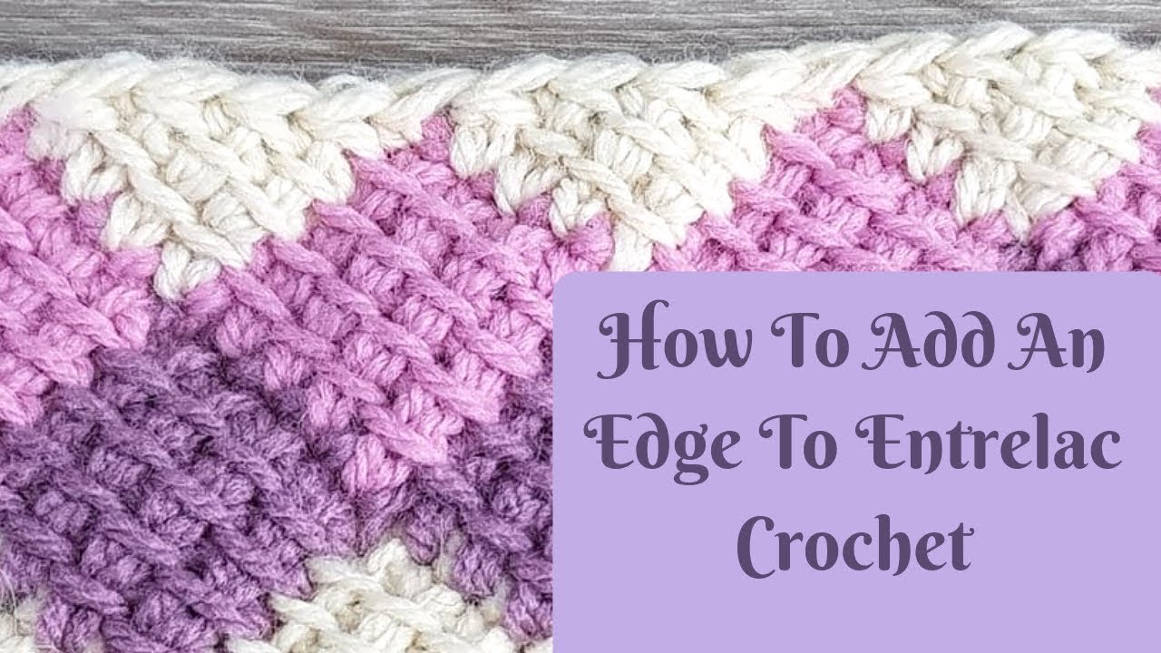 How To Crochet Entrelac Edging - Easy To Follow  Along Tutorial