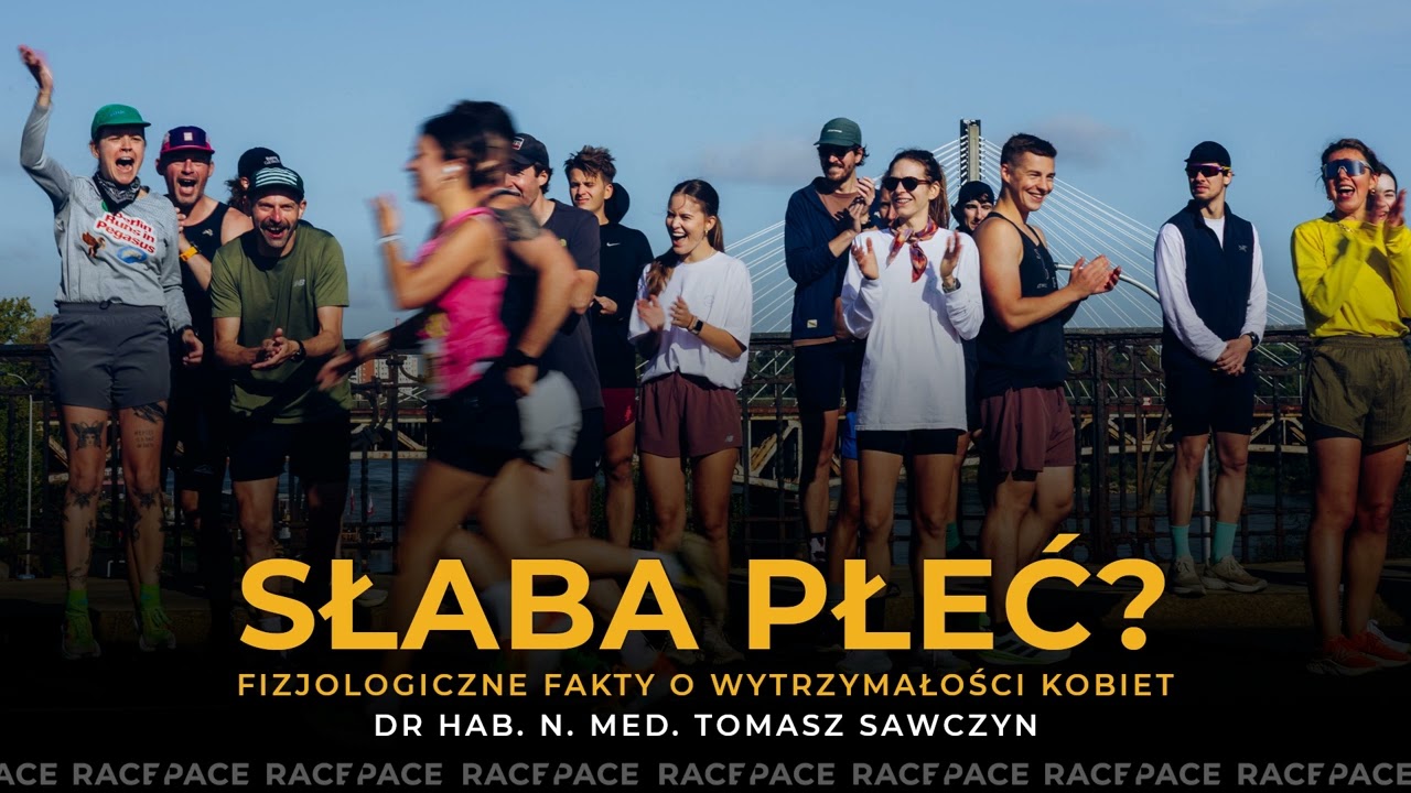 Słaba płeć? Fizjologiczne fakty o wytrzymałości kobiet | Dr hab. n. med. Tomasz Sawczyn