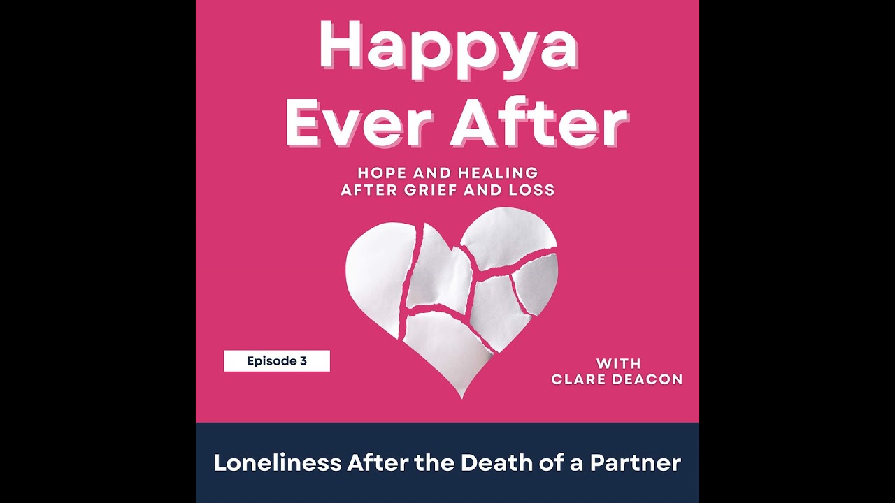 Series Special Happya Ever After: Loneliness After the Death of a Partner