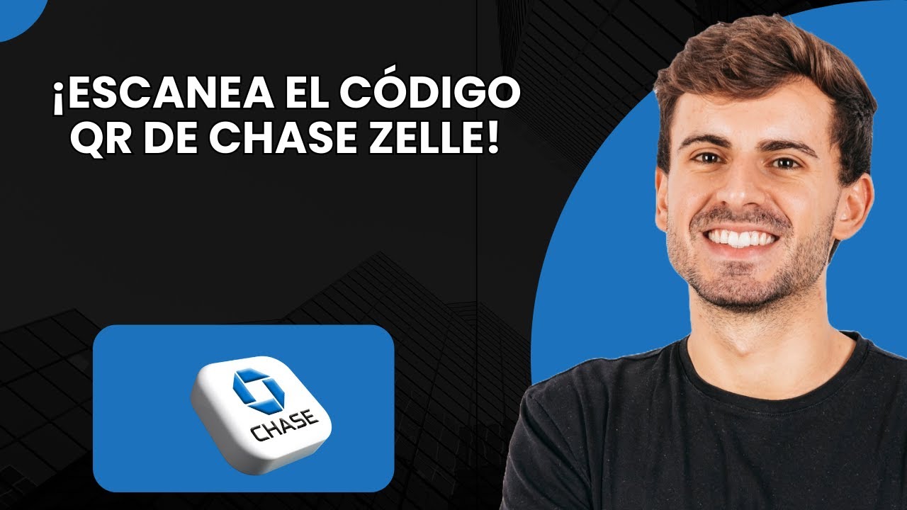 &iexcl;C&oacute;mo escanear el c&oacute;digo QR de Chase Zelle !