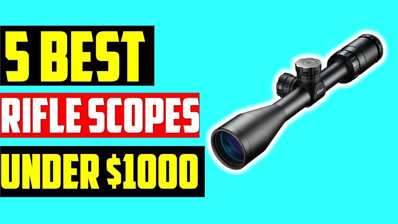 5 Best Rifle Scopes under $1000-Best Budget Rifle Scopes On Aliexpress On Amazon