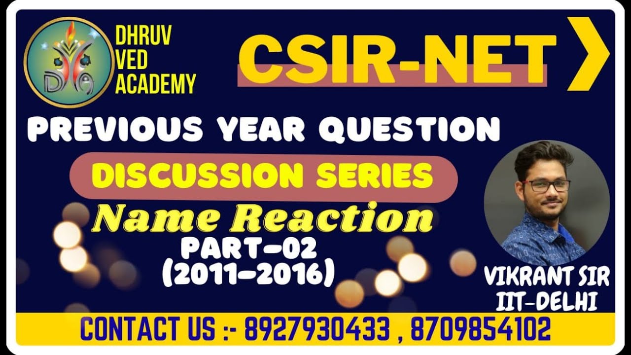 CSIR-NET PYQ DISCUSSION | NAME REACTION ( PART-02) | BY VIKRANT SIR