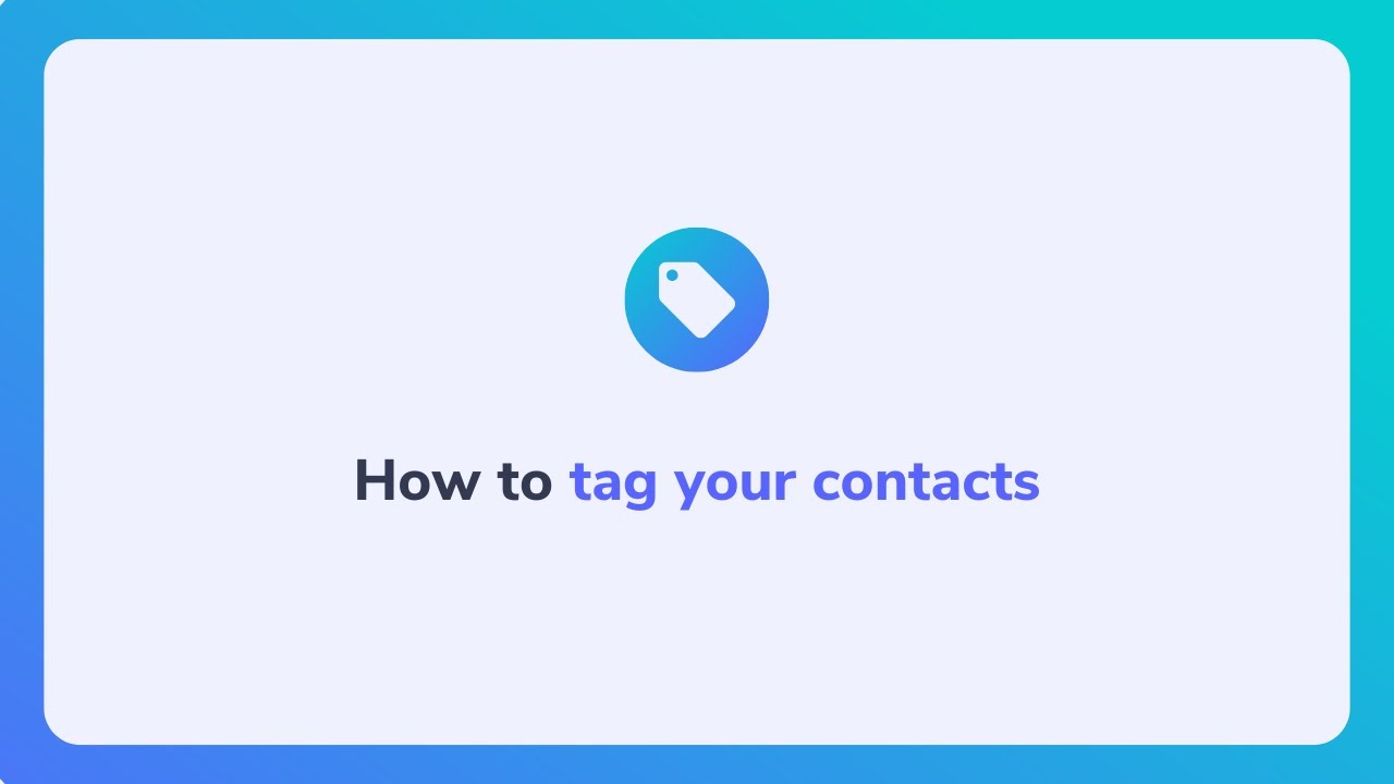 How to tag your contacts