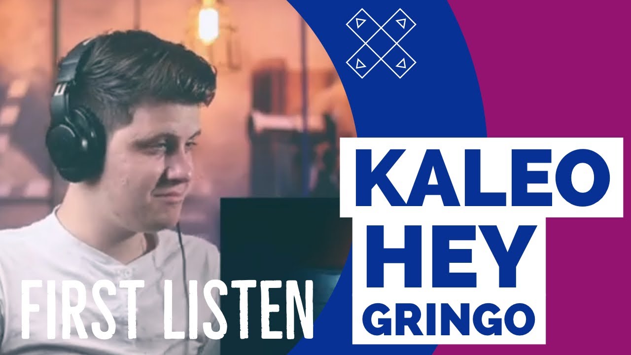 Hey Gringo - Kaleo [FIRST LISTEN]