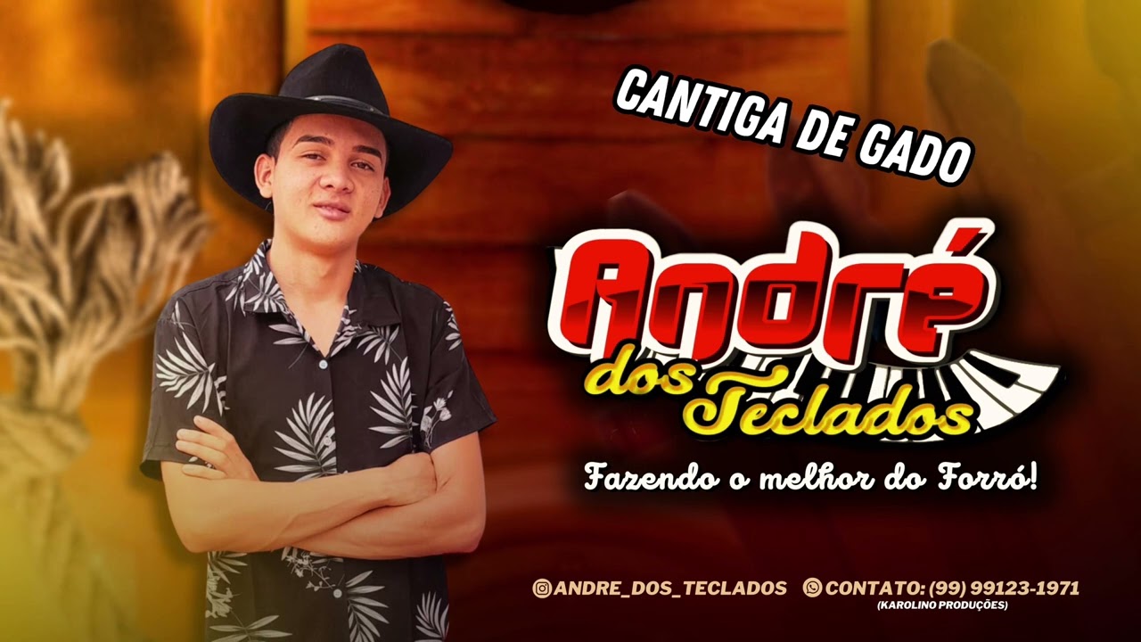 ANDRÉ DOS TECLADOS CANTIGA DE GADO.