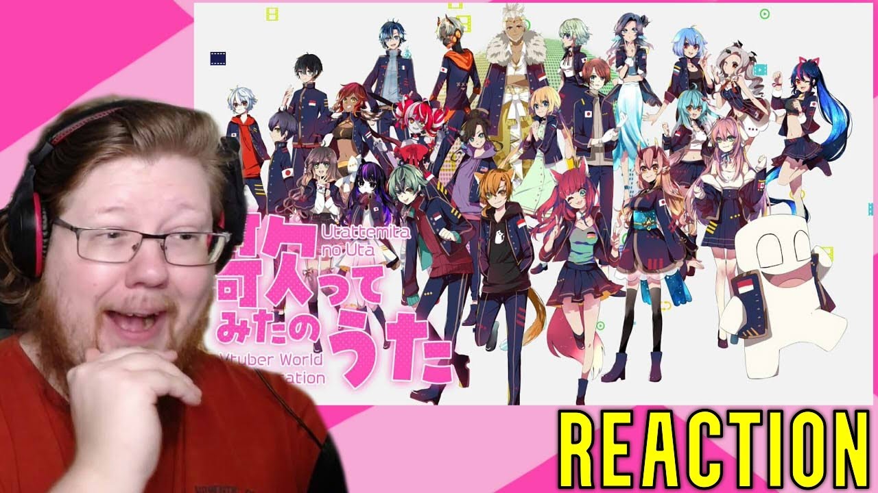 Utattemita no Uta - Vtuber World Collaboration 2021 | REACTION