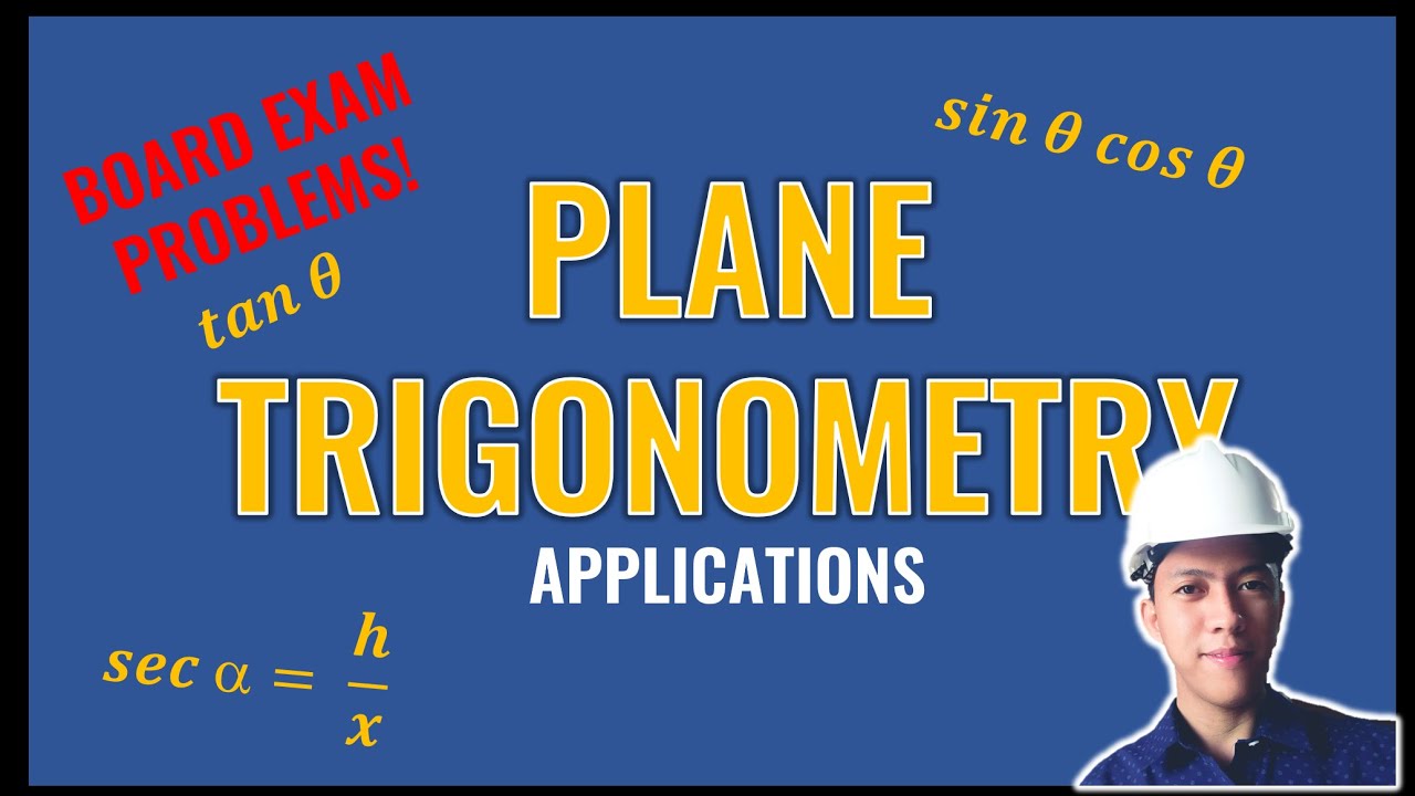 APPLICATIONS OF PLANE TRIGONOMETRY