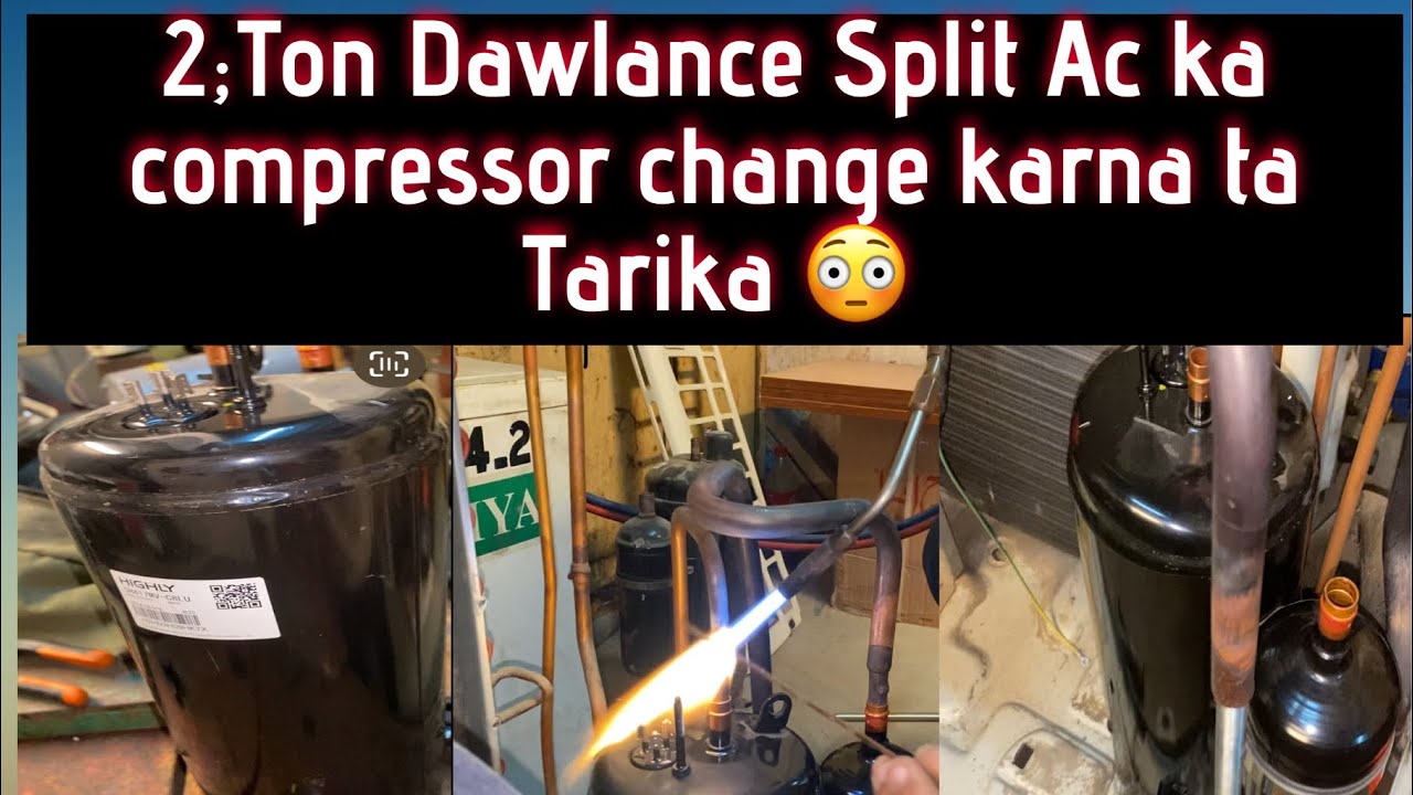 How to replace Ac compressor fitting // Dawlance ka outdoor ma compressor change karna ka Tarika