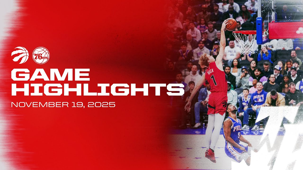 Raptors @ 76ers Game Highlights | November 19, 2025
