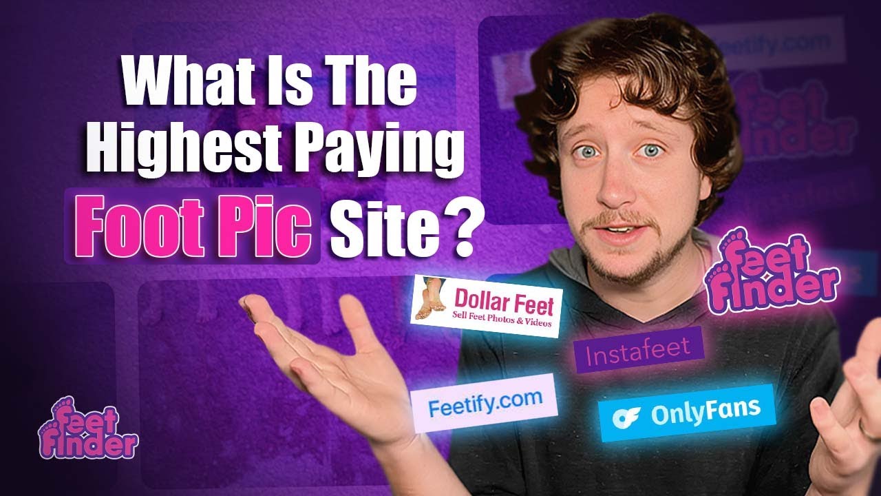 Feet Finder vs Insta Feet vs Dollar Feet vs Feetify vs OnlyFans Which Pays the Most