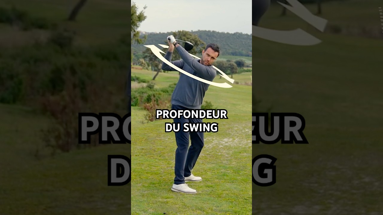 Profondeur du swing