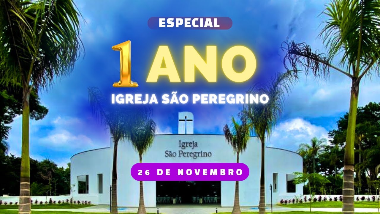 Primeiro Aniversário da Igreja São Peregrino