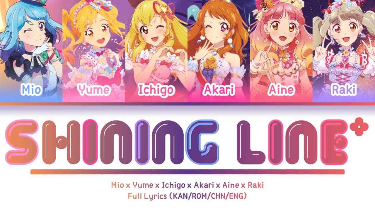 SHINING LINE* — Ichigo & Akari & Yume & Aine & Mio & Raki | FULL LYRICS (KAN/ROM/中/ENG)