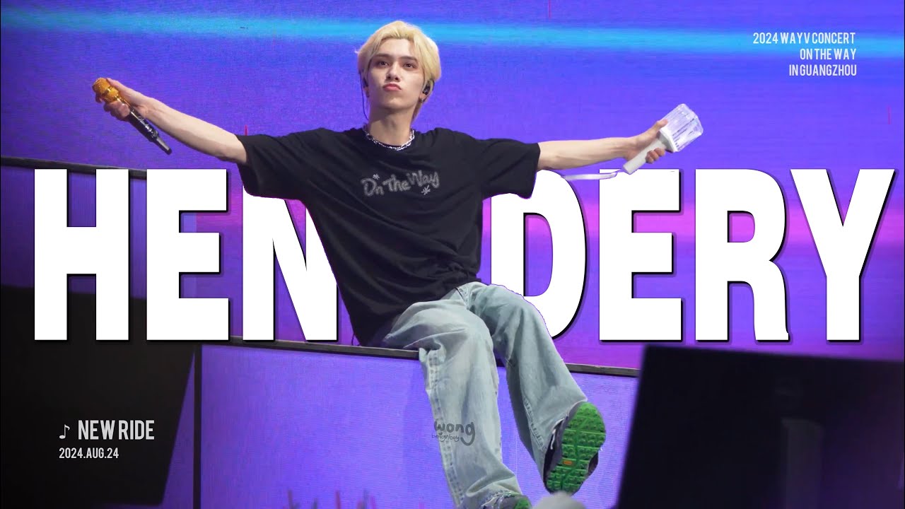 2024.08.24 : WayV - New Ride in On The Way Concert in Guangzhou [ HENDERY FOCUS ]