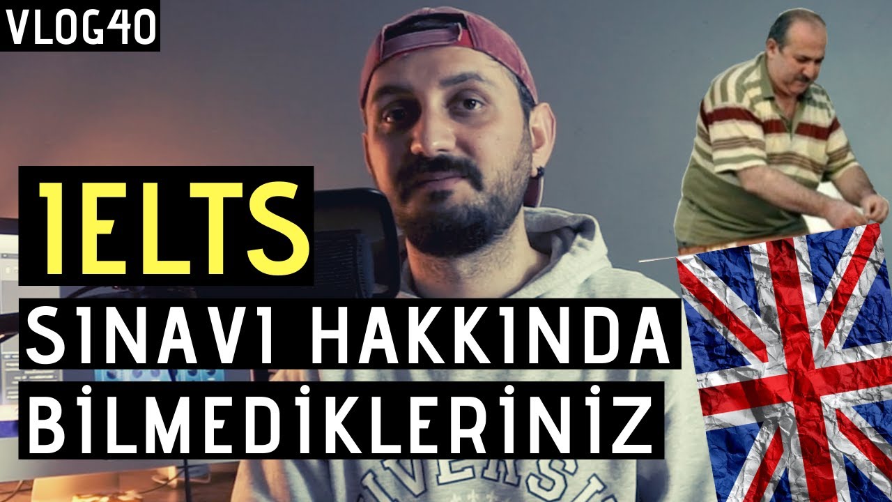 IELTS Hakkında Her Şey!