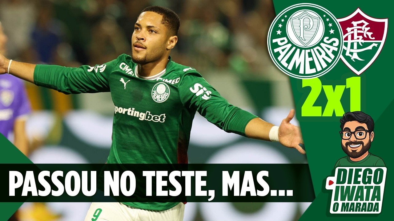 O QUE HOUVE DE PIOR E DE MELHOR NA GRANDE VITÓRIA DO PALMEIRAS SOBRE O FLUMINENSE