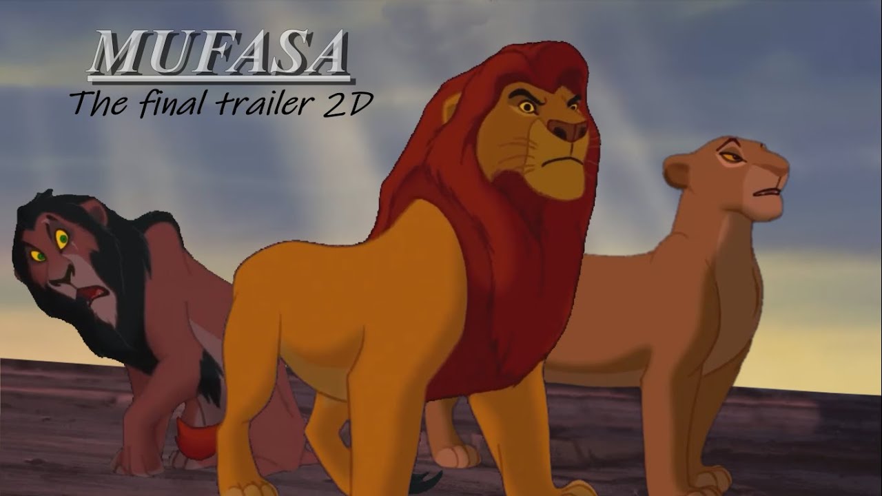 Mufasa the Final Trailer - 2D version