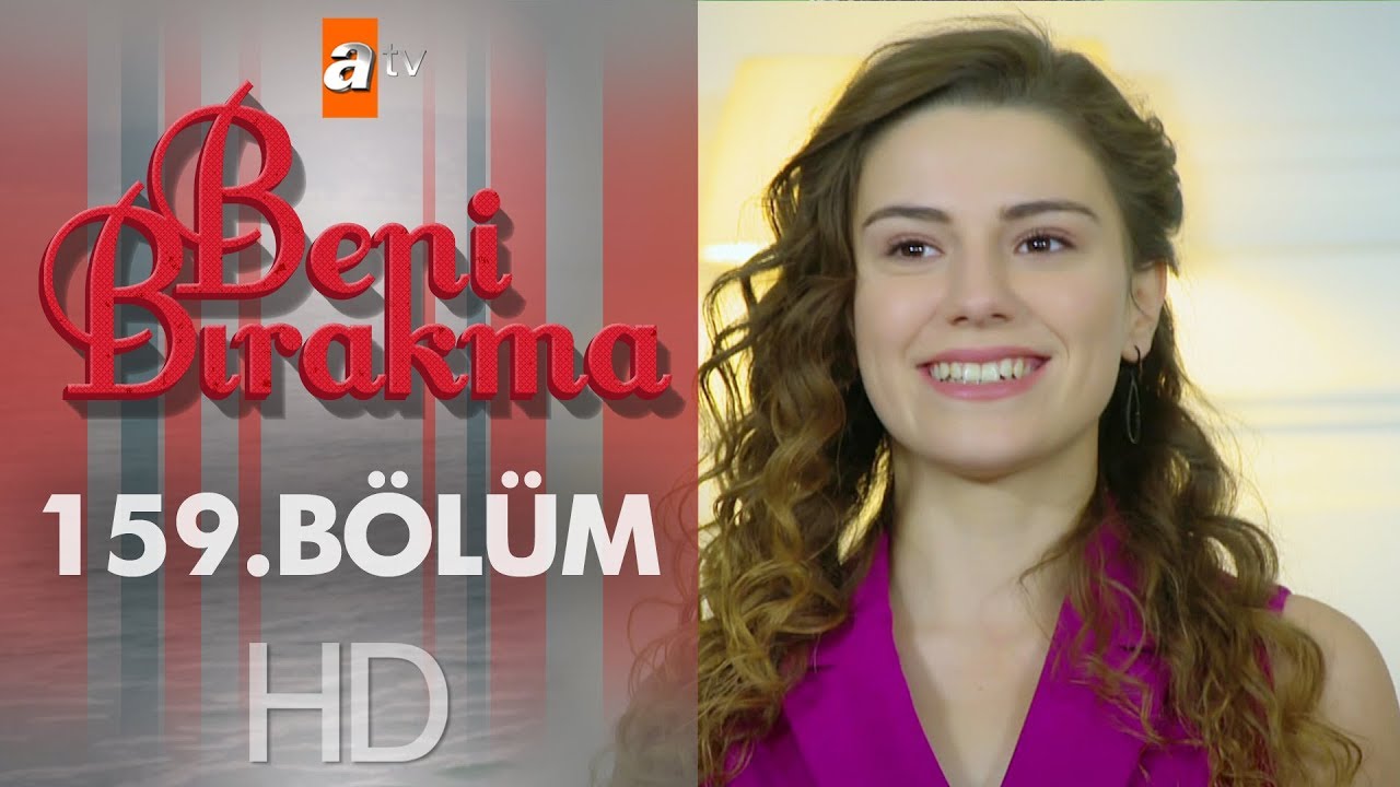 Beni Bırakma 159. Bölüm