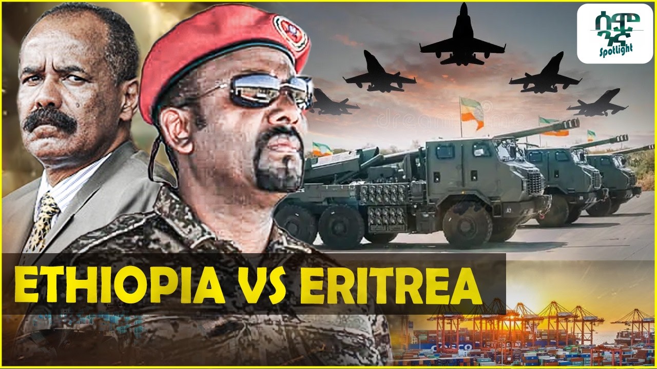 From Escalation to WAR: Ethiopia Deploys 65% of Its Army as Eritrea Advances