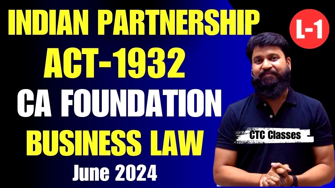 The Indian Partnership Act 1932 CA Foundation Unit 1 I CA Foundation Law IPA 1932 #ctcclasses