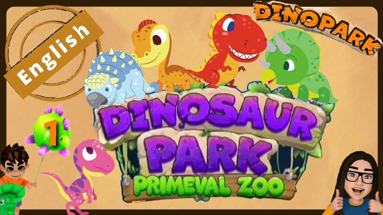 English Dinosaur Park Primeval Zoo #1  - How To Play +  More Tips How to Level Up - Lets Play