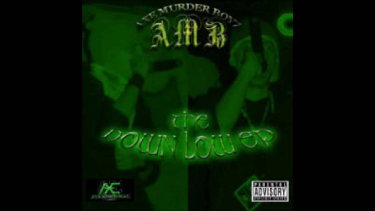 The Down Low EP by Axe Murder Boyz [Full Album]