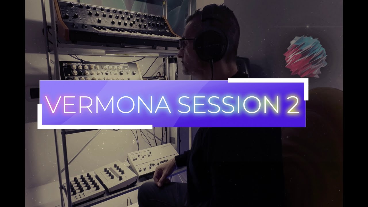 VERMONA SESSION 2