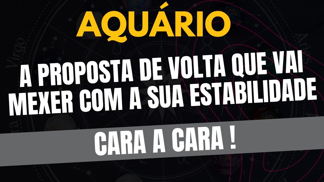 AQUÁRIO♒ CARA A CARA! A Proposta de Volta Que Vai Mexer Com A Sua Estabilidade!