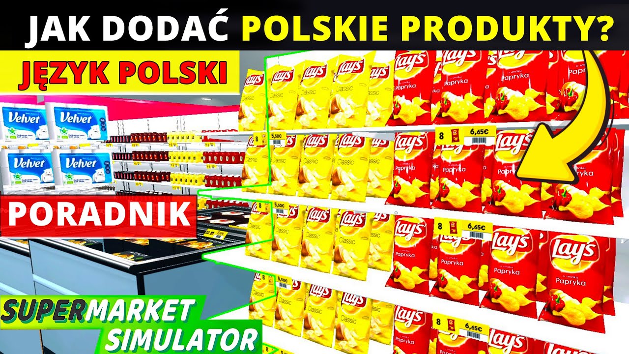 JAK DODAĆ POLSKIE PRODUKTY, JĘZYK POLSKI Mod? Poradnik Mody do SUPERMARKET SIMULATOR po polsku mods