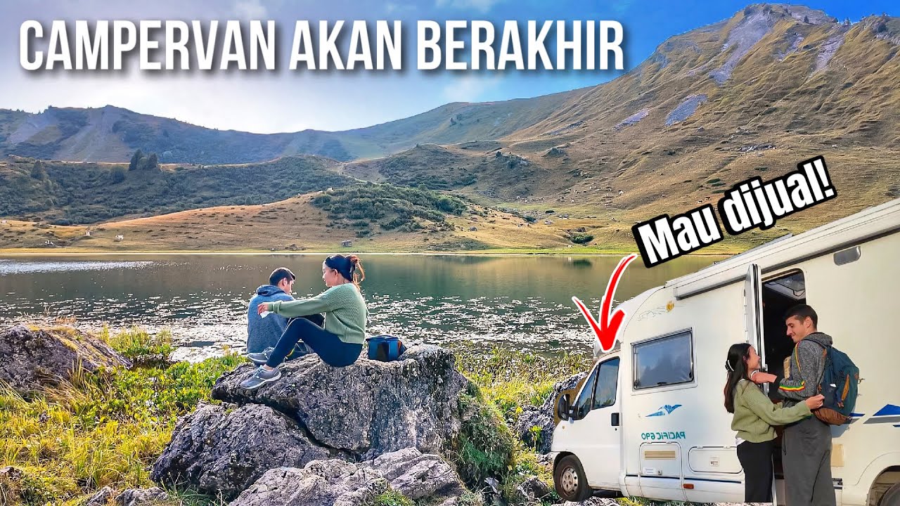 KE DANAU SAMBIL CURHAT AKAN BERHENTI CAMPERVAN