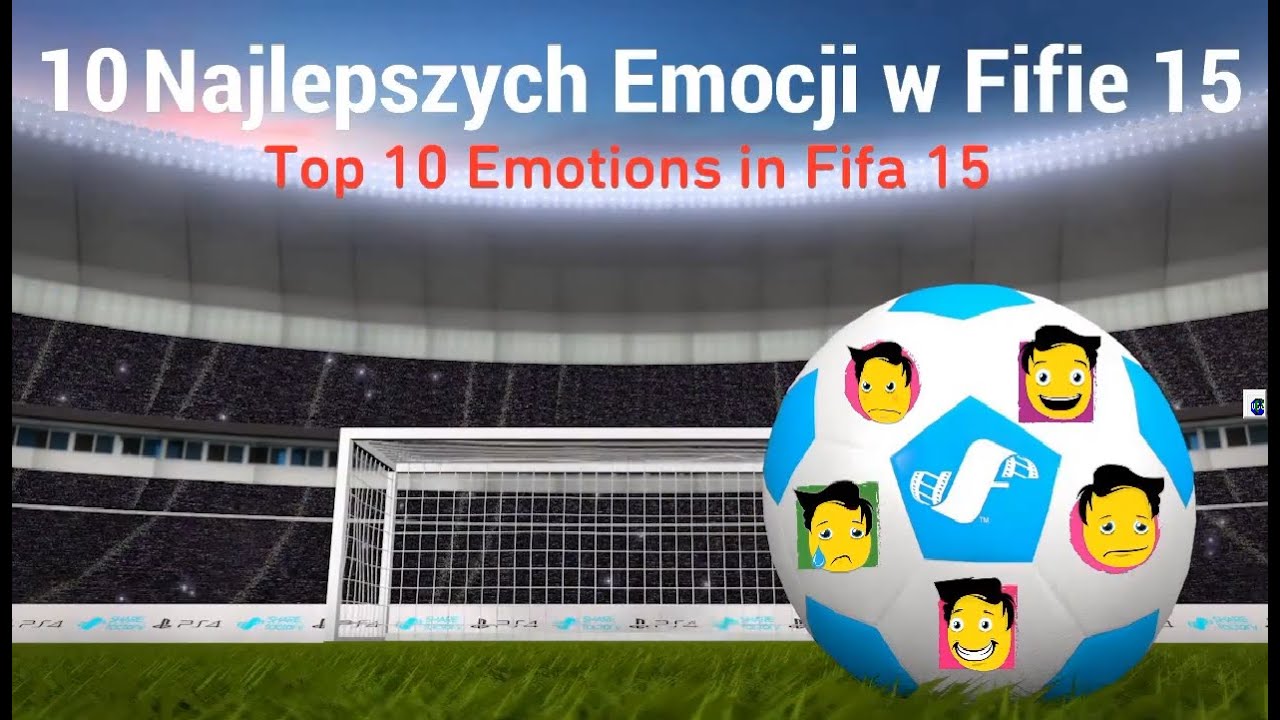 10 Najlepszych Emocji w Fifie 15 / Top 10 Emotions in Fifa 15