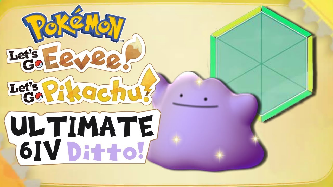 Getting A Perfect IV Ditto - Pokemon Let's Go Eevee/Pikachu