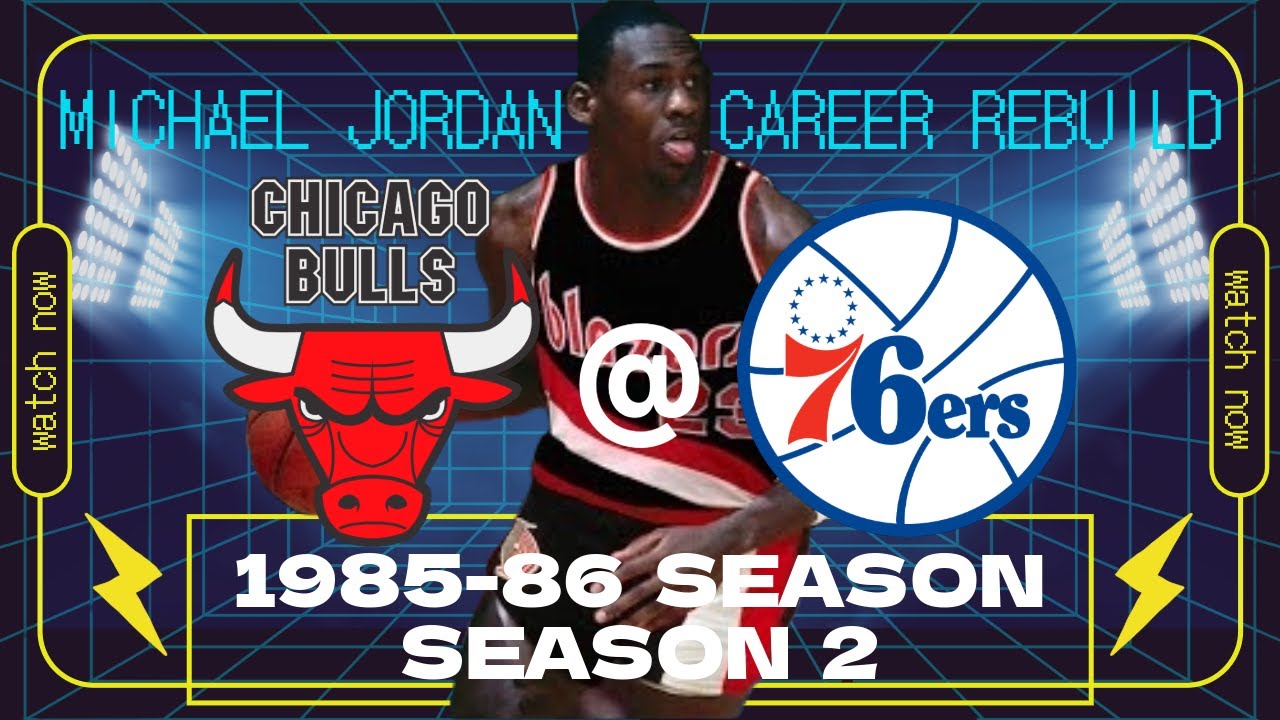 BULLS at 76ERS | FULL GAME | Michael Jordan CAREER REBUILD [SEASON 2]