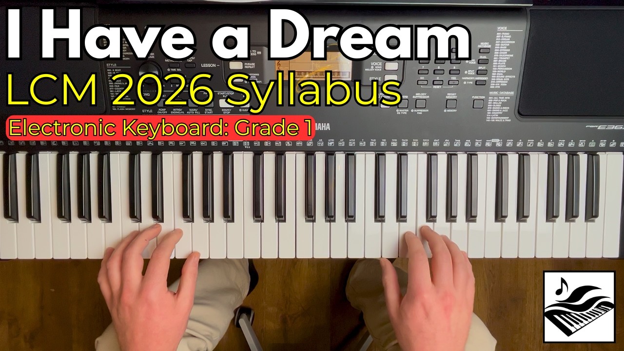 I Have a Dream - LCM Electronic Keyboard Grade 1 (2026 Syllabus)