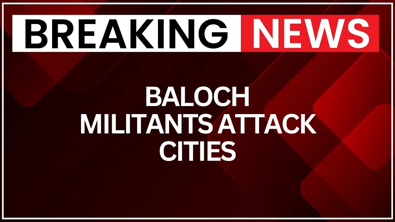 Baloch Fighters Launch Deadly Attacks Across 7 Cities, Quetta in Crisis | NewsX