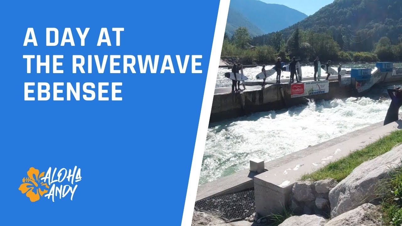 Surf day at THE RIVERWAVE Ebensee – Riversurfing in Österreich