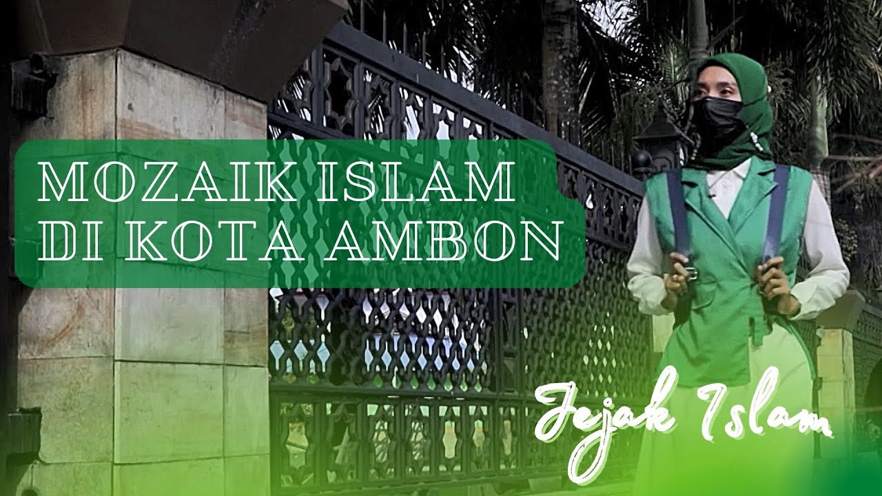 JEJAK ISLAM TVRI MALUKU - MOZAIK ISLAM DI KOTA AMBON