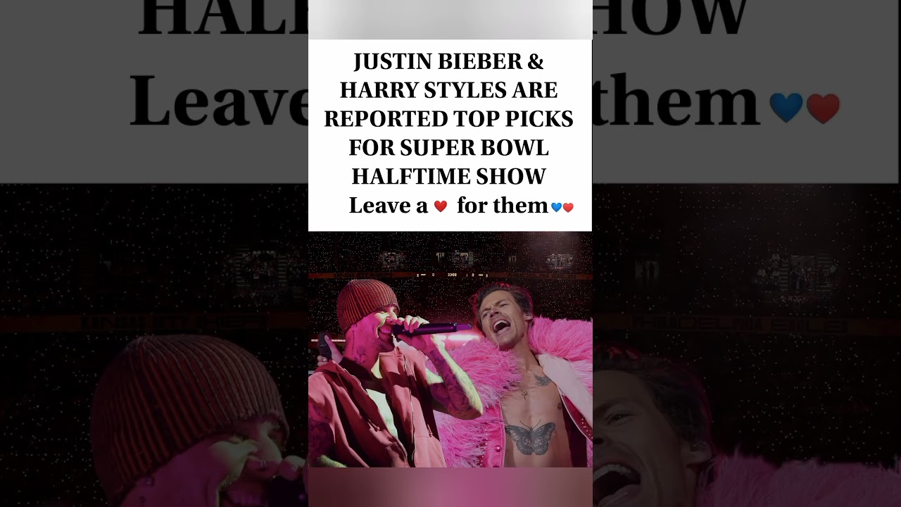 🏈🎤Justin Bieber and Harry Styles Reportedly Top Roc Nation's Wish List for 2027 Super Bowl HT#shorts