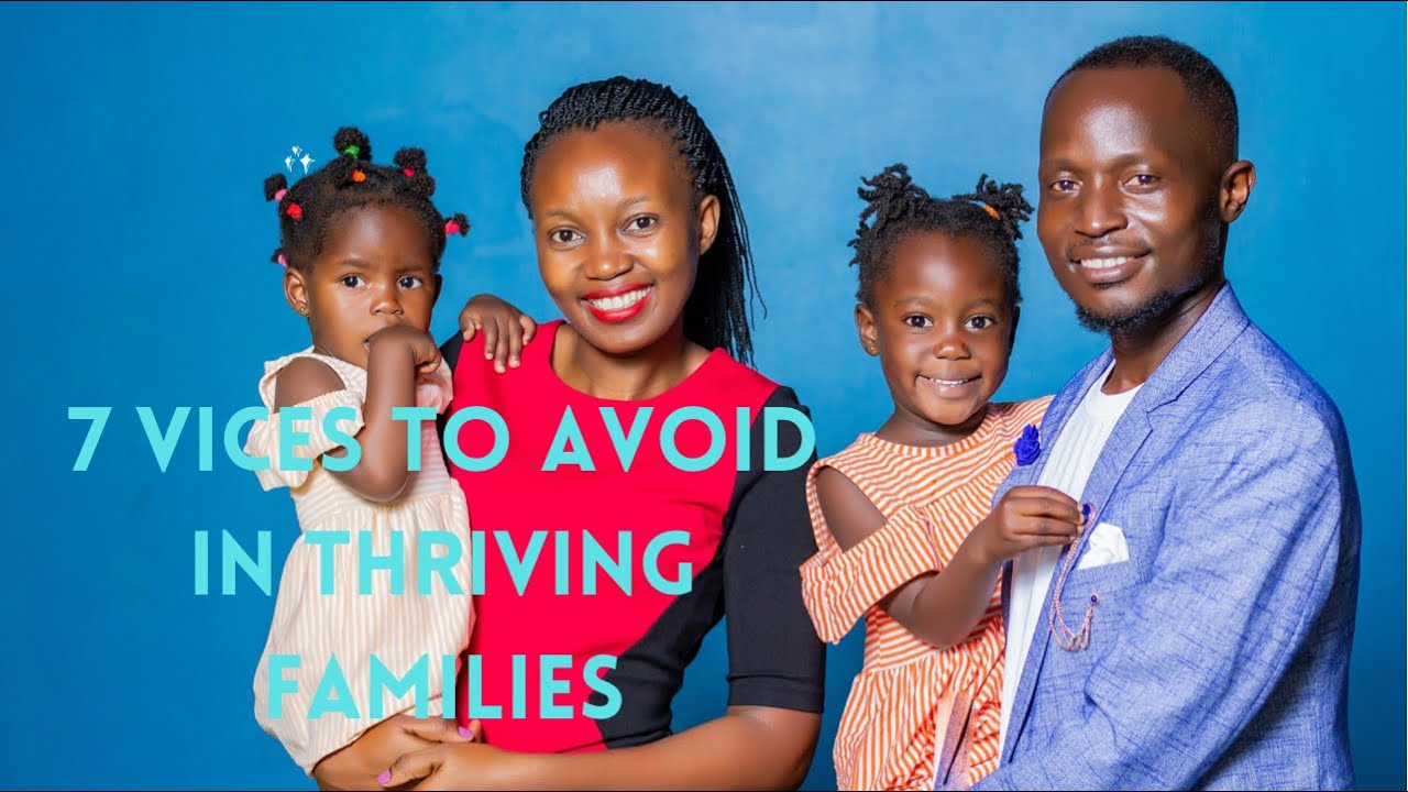 7 vices to avoid in thriving healthy families.