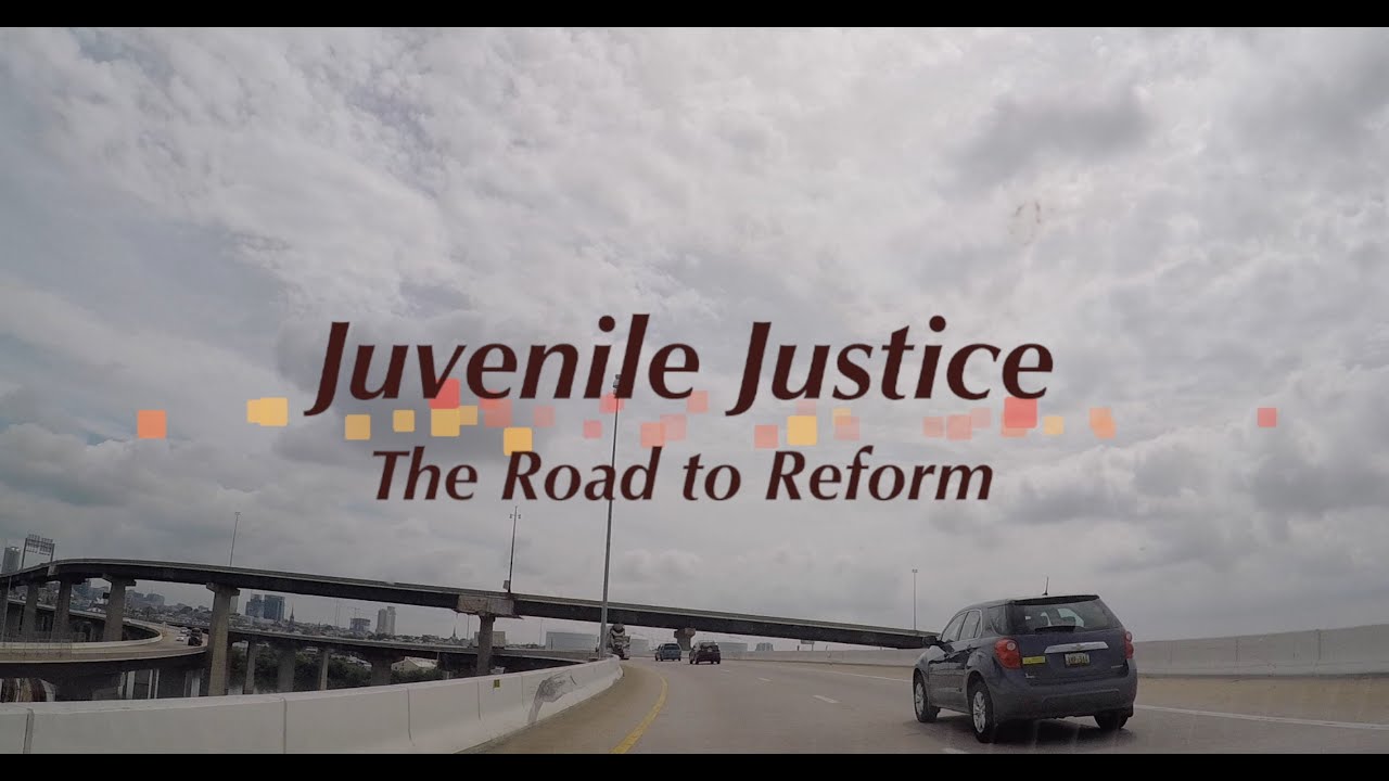 Juvenile Justice: The Road to Reform