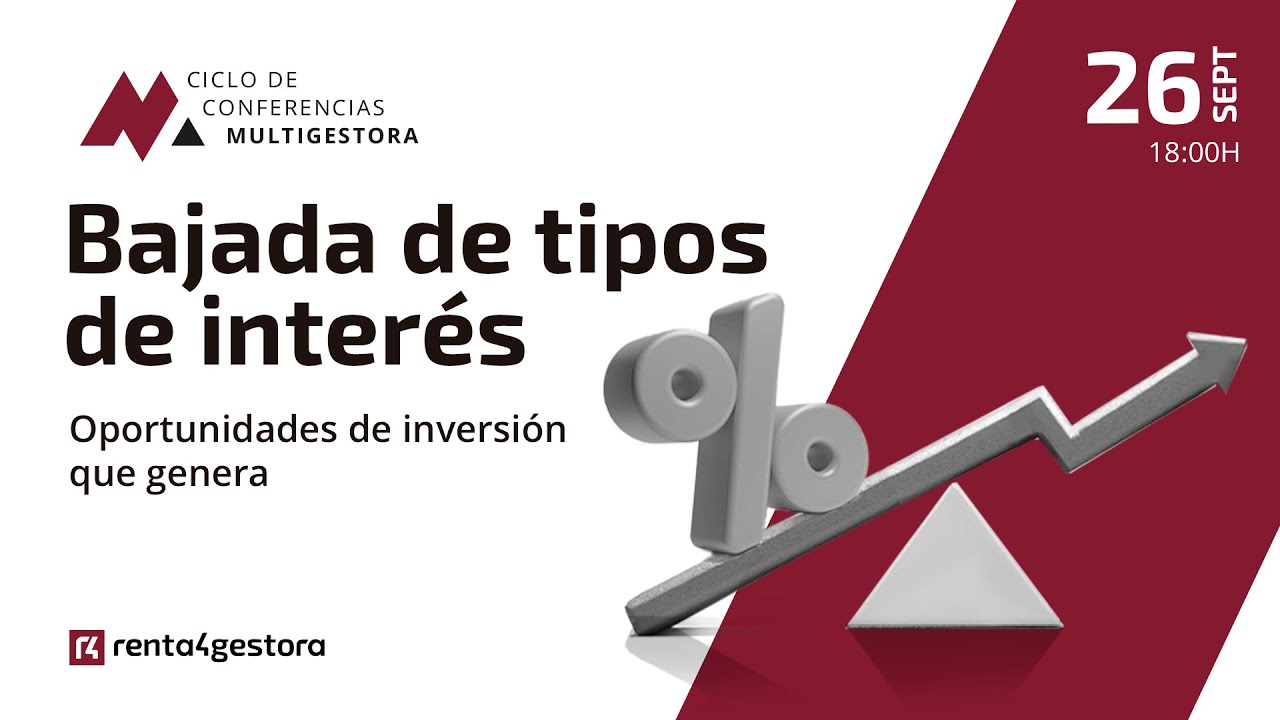 📌 Ciclo Multigestora | Oportunidades de inversión que genera la bajada de tipos 📉