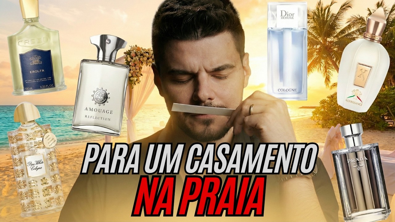 Perfumes para CASAMENTO NA PRAIA | Fragrâncias SOFISTICADAS e ELEGANTES para dias quentes!